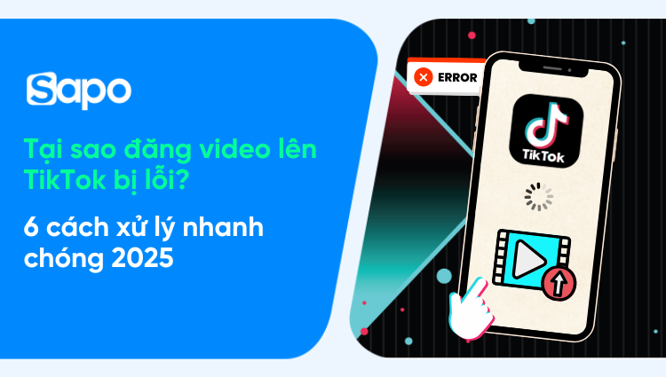 Cách xử lý đăng video lên TikTok bị lỗi