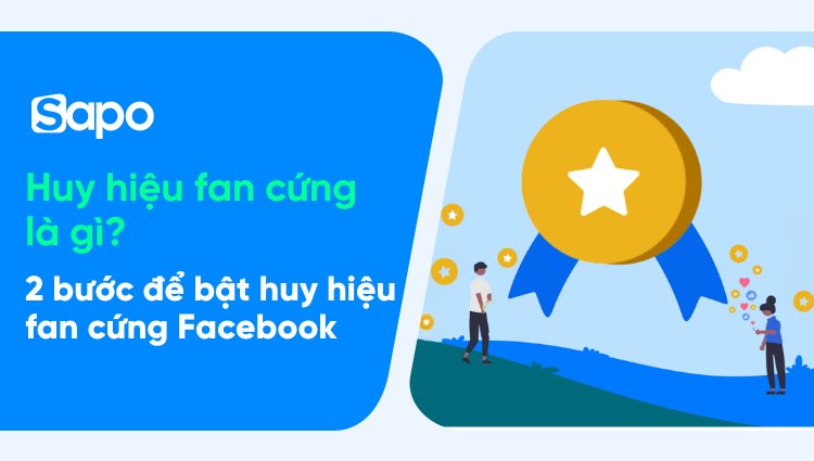 Cách bật huy hiệu fan cứng cho Fanpage