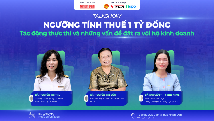 talkshow " “Ngưỡng tính thuế 1 tỷ đồng: Tác động thực thi và những vấn đề đặt ra đối với hộ kinh doanh”