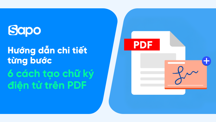Hướng dẫn tạo chữ ký điện tử trên PDF