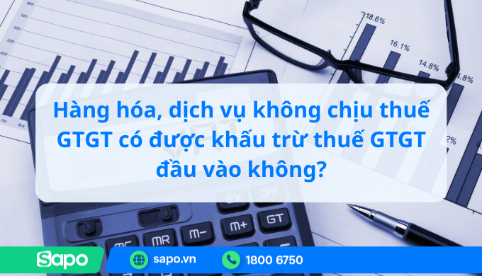 hàng hoá dịch vụ có được tính thuế gtgt đầu vào