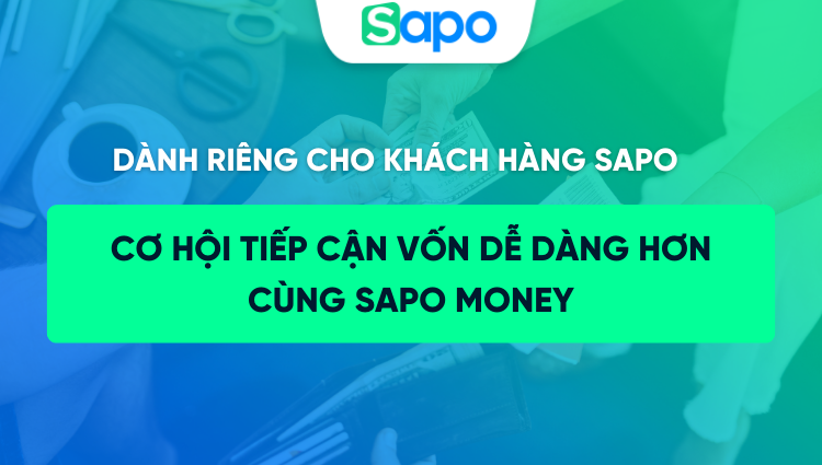Giải pháp vay vốn kinh doanh từ Sapo Money