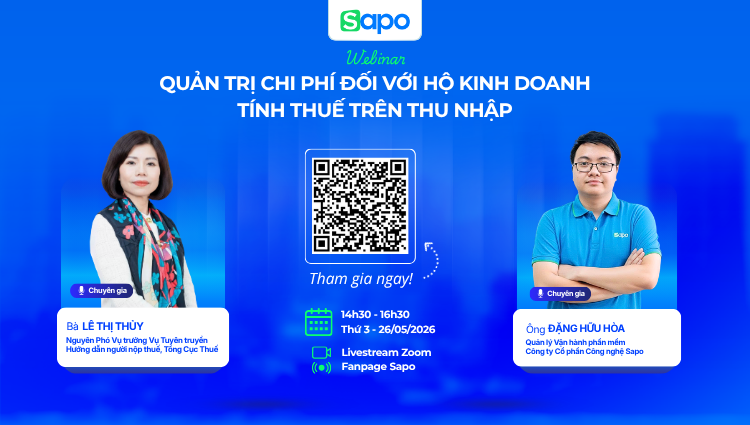 Sapo đã tổ chức Webinar: “Quản trị chi phí đối với hộ kinh doanh tính thuế trên thu nhập”